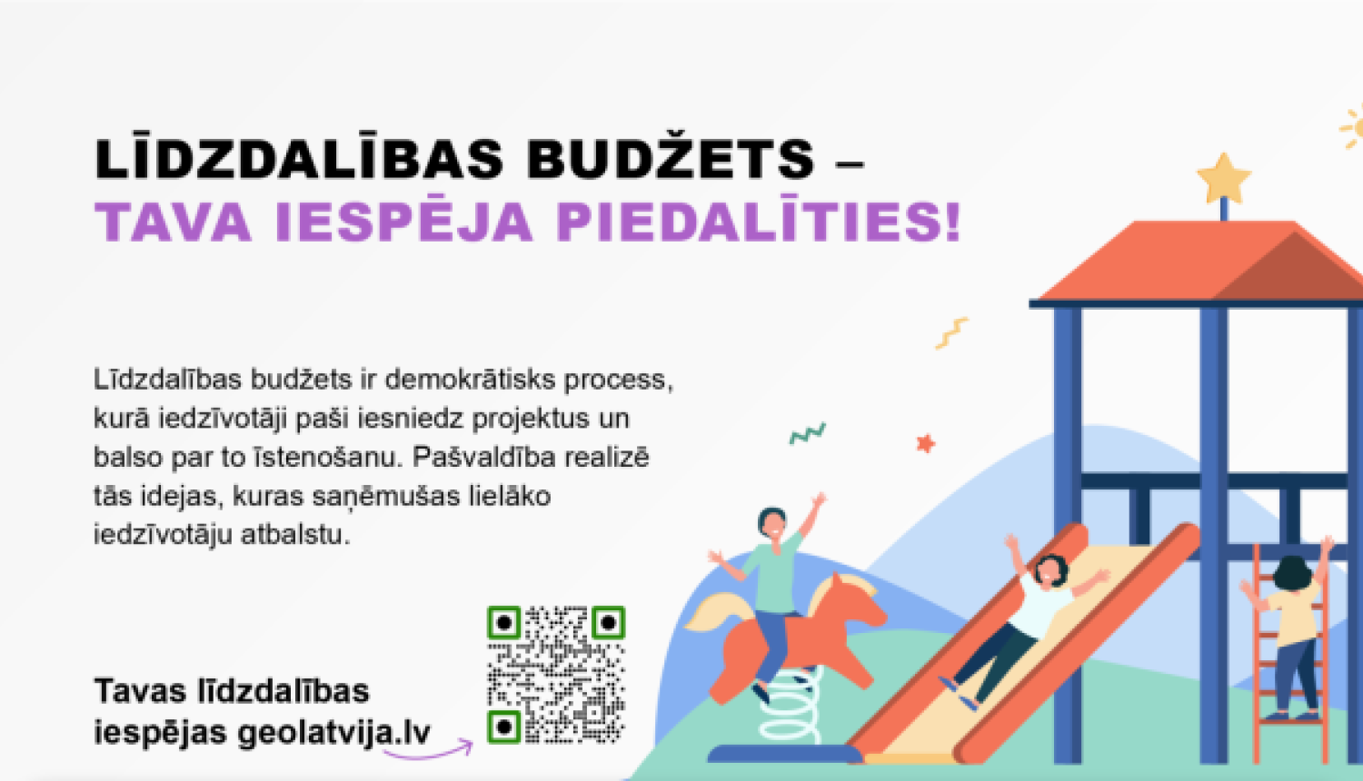 Informatīvs plakāts par līdzdalības budžetu ar bērnu rotaļu laukuma ilustrāciju, QR kodu un tekstu par iedzīvotāju iespēju balsot par projektiem