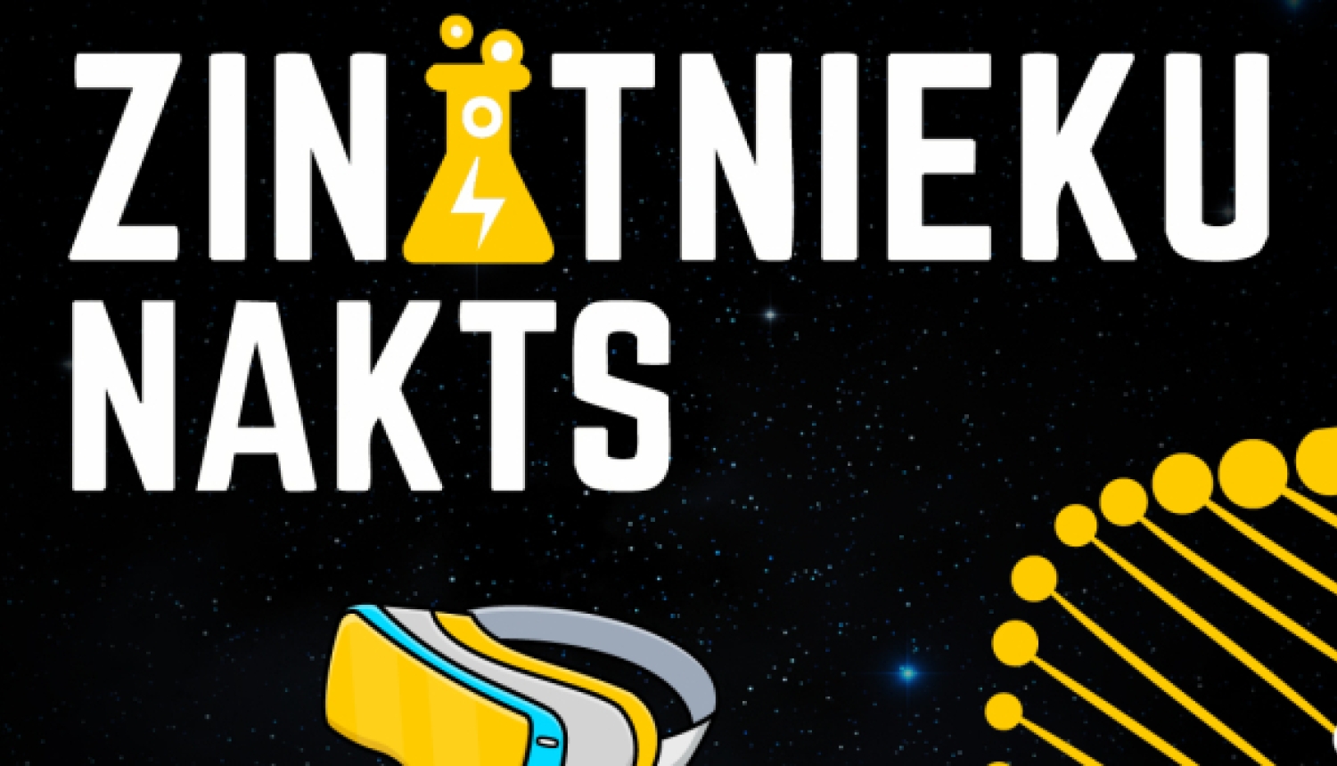 Plakāts pasākumam "Zinātnieku nakts" ar virtuālās realitātes briļļu, datorpeles un DNS spirāles ilustrācijām uz zvaigžņota fona