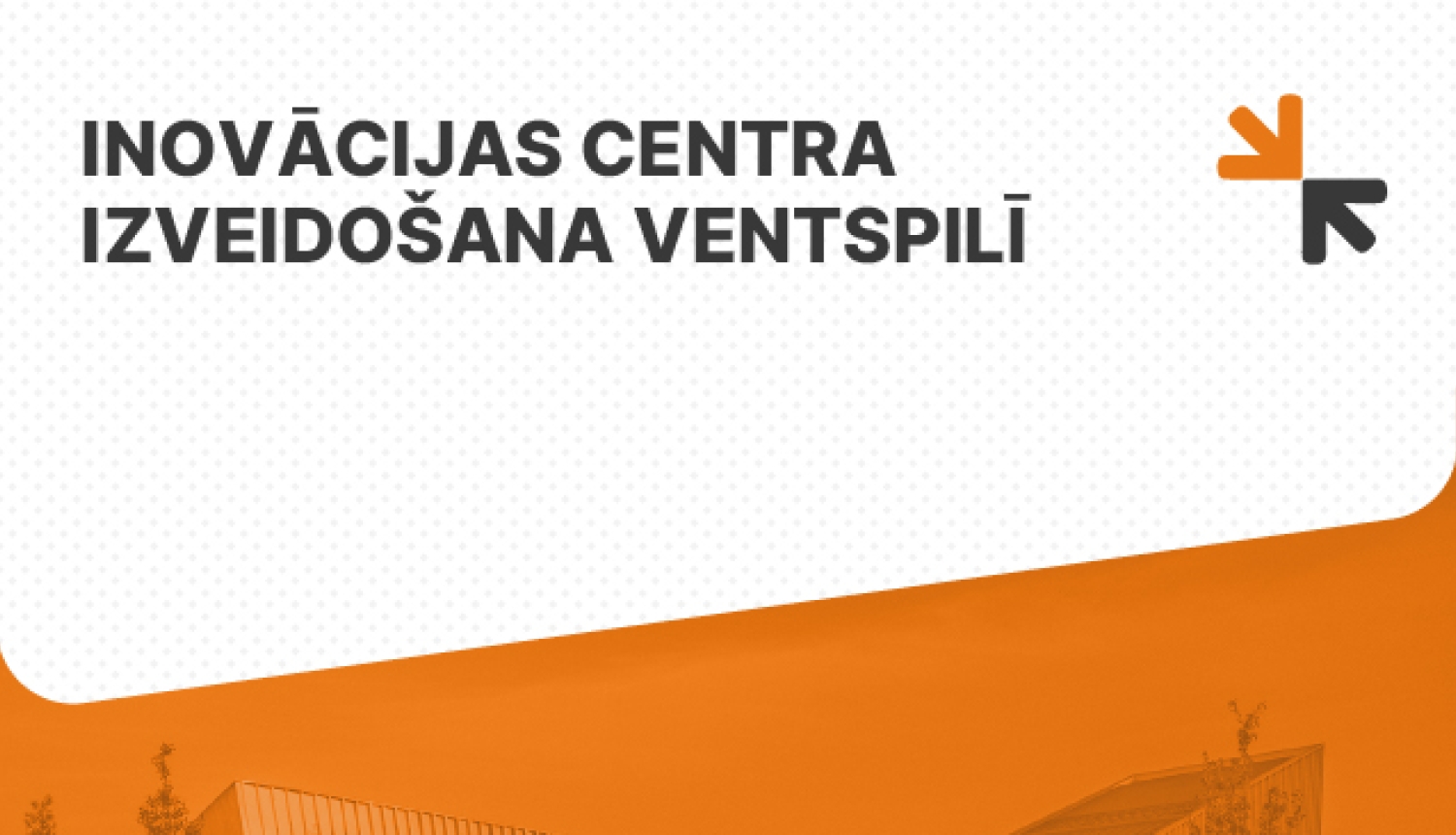 Inovācijas centra izveidošana Ventspilī