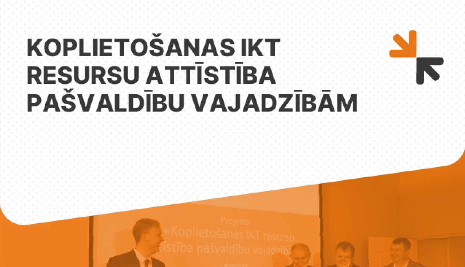 Koplietošanas IKT resursu attīstība pašvaldību vajadzībām