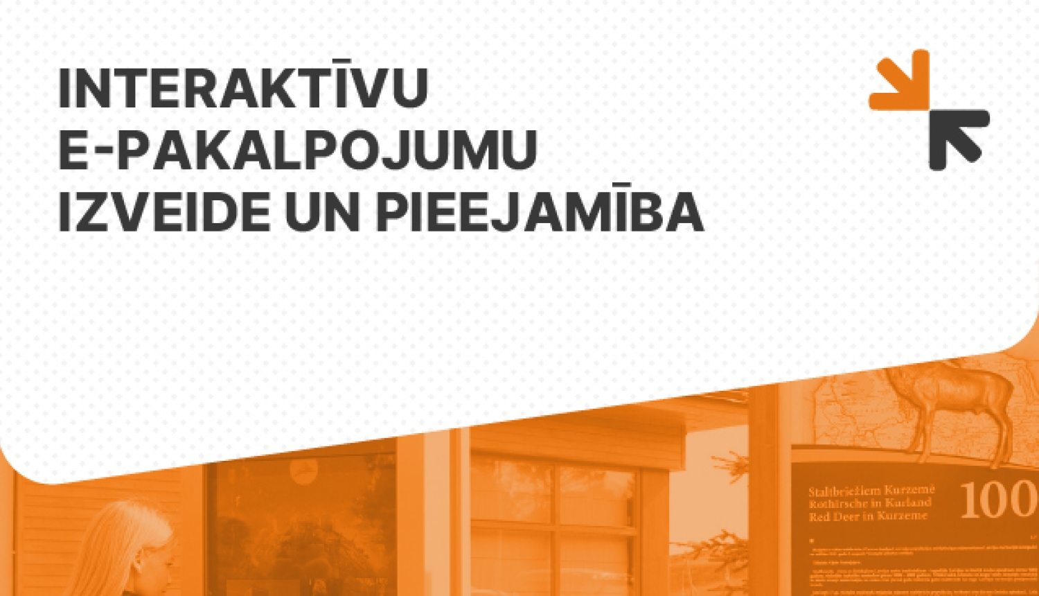Interaktīvu e-pakalpojumu izveide un pieejamība