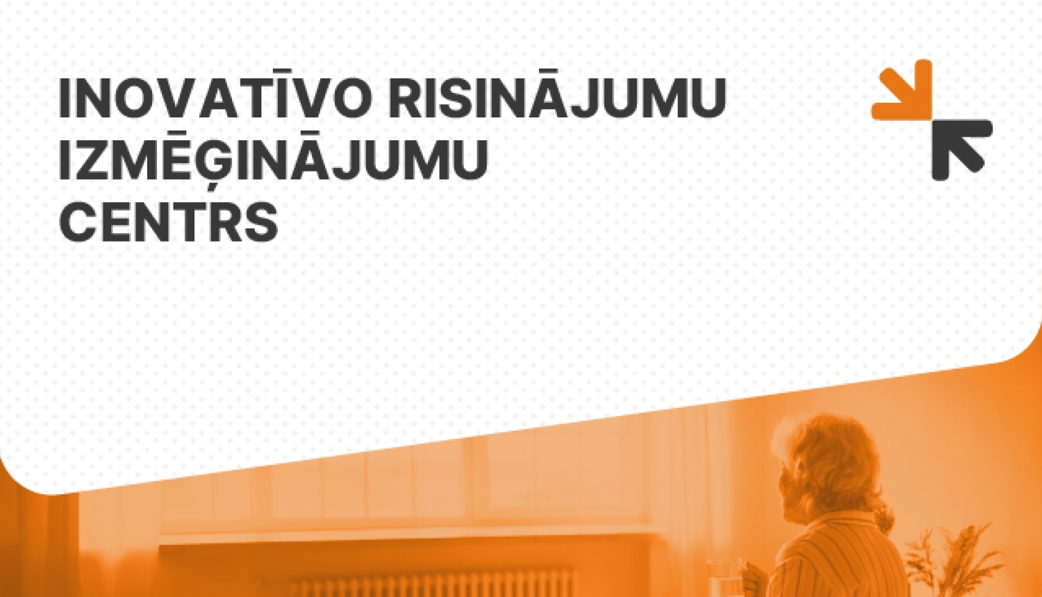 Inovatīvo risinājumu izmēģinājumu centrs