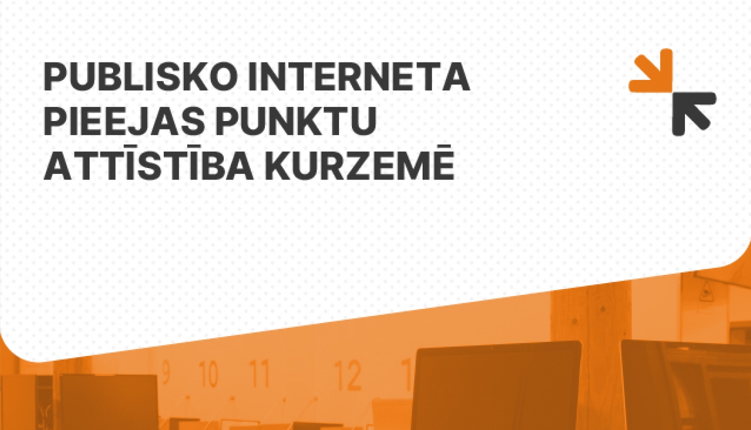 Publisko interneta pieejas punktu attīstība Kurzemē