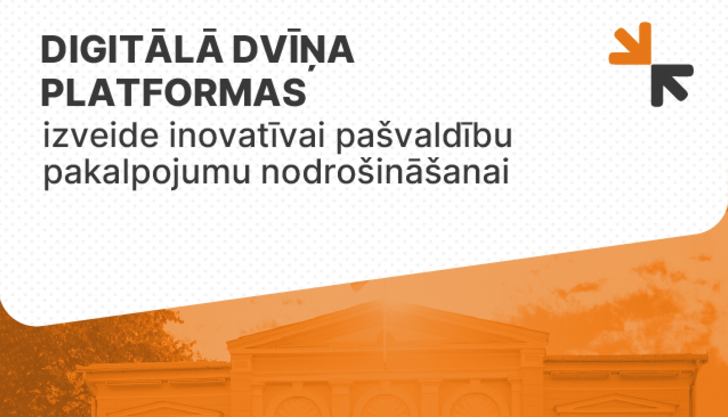 Digitālā dvīņa platformas izveide inovatīvai pašvaldību pakalpojumu nodrošināšanai