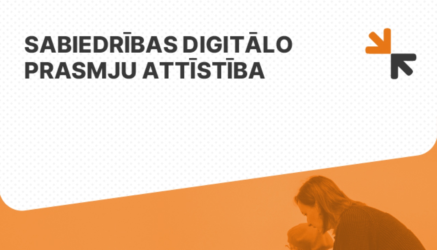 Sabiedrības digitālo prasmju attīstība