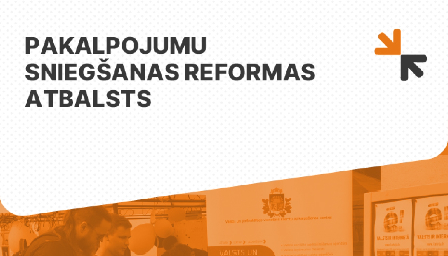 Pakalpojumu sniegšanas reformas atbalsts
