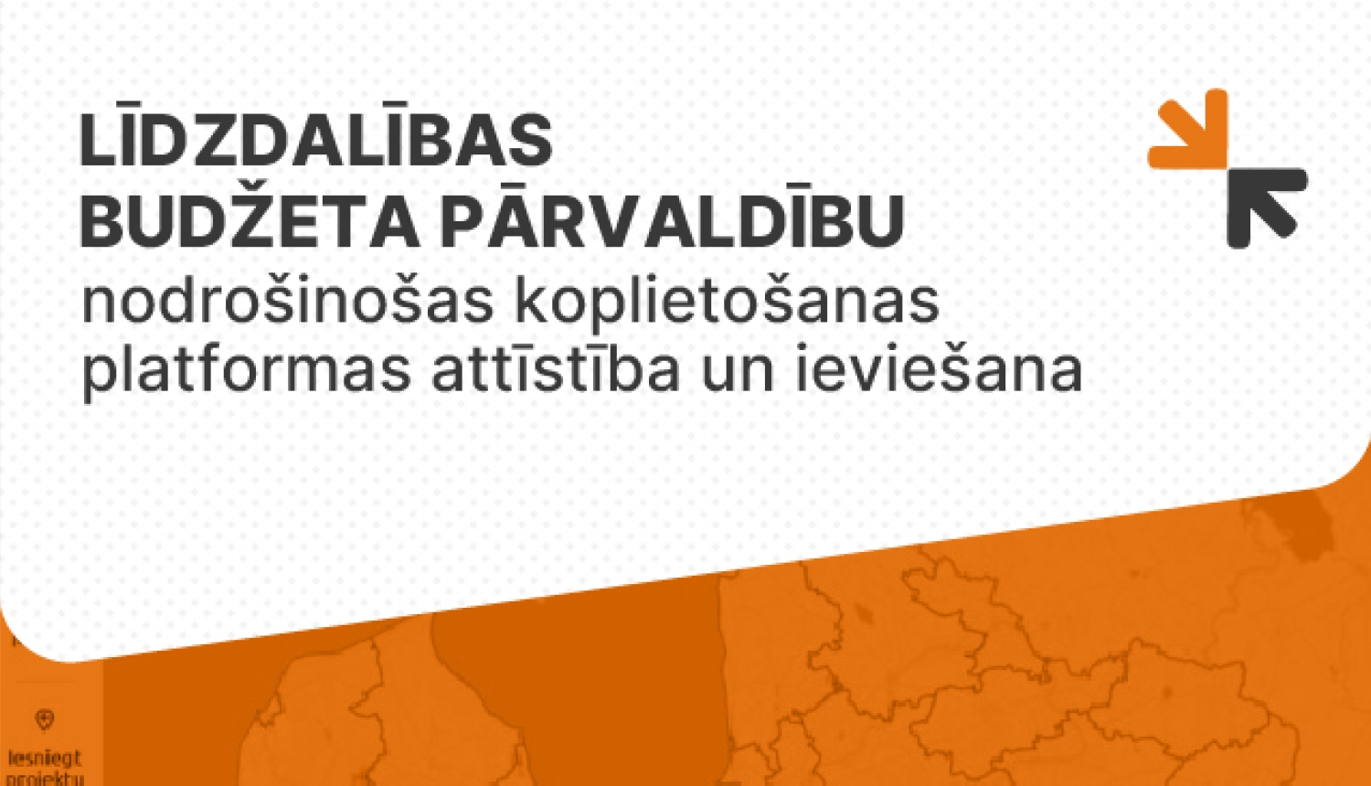 Līdzdalības budžeta pārvaldību nodrošinošas koplietošanas platformas attīstība un ieviešana